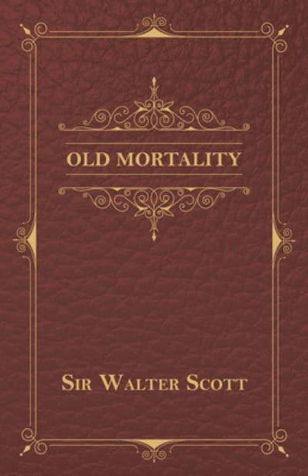 Cover Art for 9781473330023, Old Mortality by Sir Walter Scott