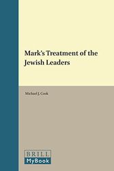 Cover Art for 9789004057852, Mark's Treatment of the Jewish Leaders (Novum Testamentum Supplements) by M.J. Cook