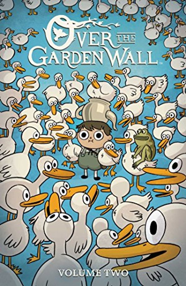 Cover Art for 9781684150069, Over the Garden Wall Vol. 2 by Jim Campbell, Sjursen-Lien, Kiernan, George Mager