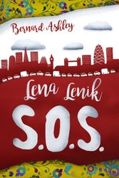 Cover Art for 9781781125717, Lena Lenik S.O.S. by Bernard Ashley,Ollie Cuthbertson