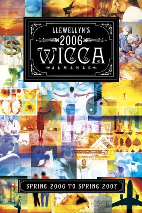 Cover Art for 9780738703091, Llewellyn's 2006 Wicca Almanac (Llewellyn's Witches Companion) by Christopher Penczak; Elizabeth Barrette; Llewellyn; Daniel Pharr