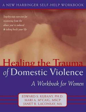 Cover Art for 9781572243699, Healing the Trauma of Domestic Violence by Mari McCaig MSW