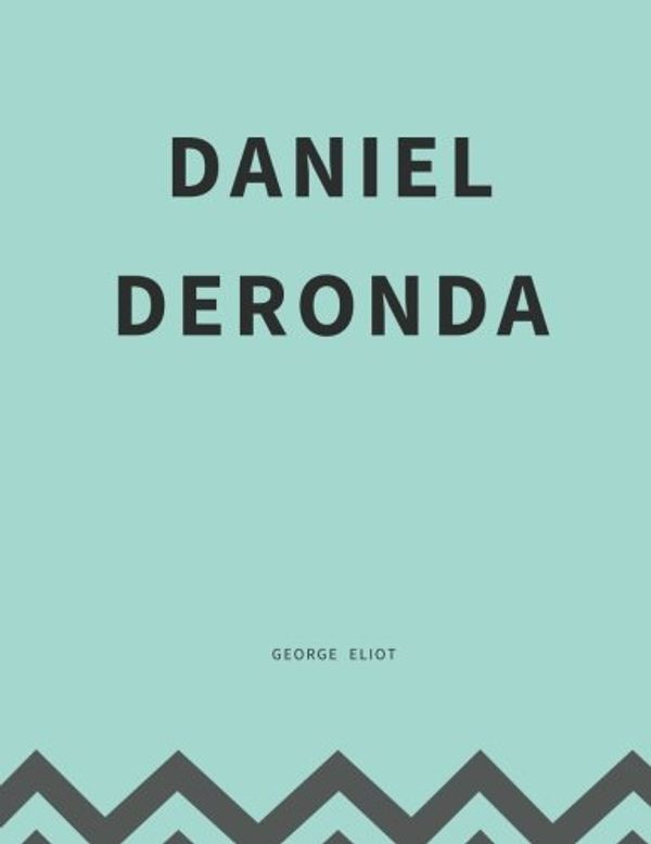 Cover Art for 9781976167430, Daniel Deronda by George Eliot