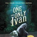 Cover Art for 9780062425249, The One and Only Ivan Full-Color Collector's Edition by Katherine Applegate
