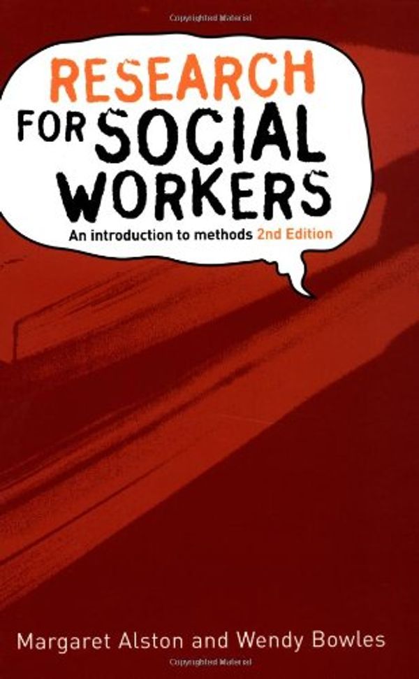 Cover Art for 9780415307239, Research for Social Workers by Margaret Alston, Wendy Bowles
