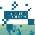 Cover Art for 9781138987548, The Art of Strategic Therapy by Jay Haley