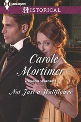 Cover Art for 9780373297641, Not Just a Wallflower by Carole Mortimer