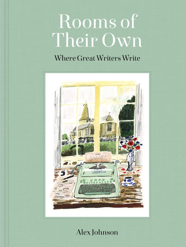 Cover Art for 9780711258013, Rooms of Their Own: Where Great Writers Write by Alex Johnson