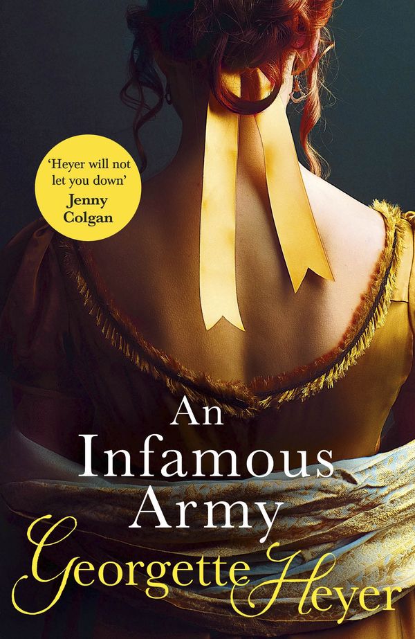 Cover Art for 9780099465768, An Infamous Army by Georgette Heyer