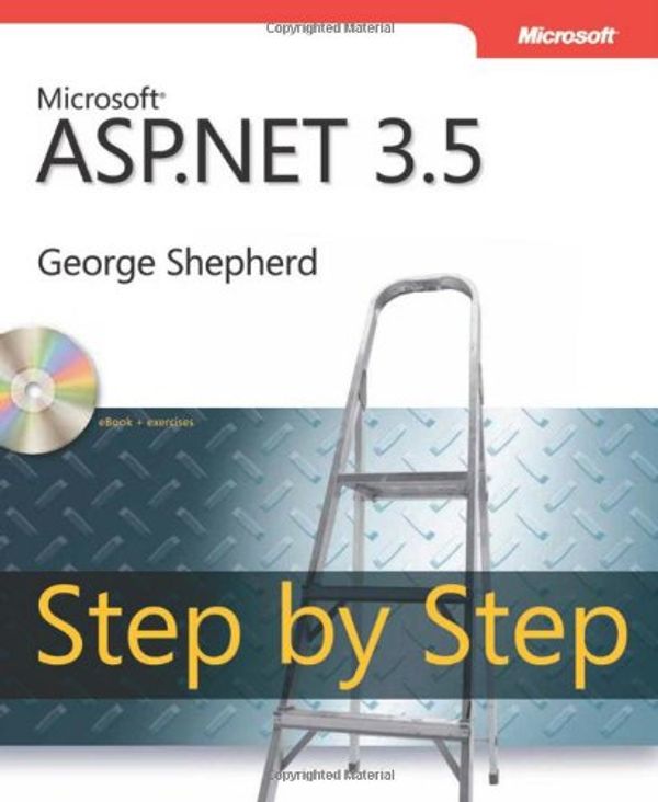 Cover Art for 9780735624269, Microsoft ASP.NET 3.5 Step by Step [With CDROM] by George Shepherd