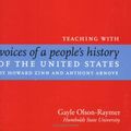 Cover Art for 9781583226834, Teaching with Voices of a People's History of the United States by Howard Zinn and Anthony Arnove by Howard Zinn, Anthony Arnove