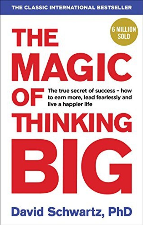 Cover Art for B01K95AL6I, The Magic of Thinking Big by David J Schwartz(2016-03-22) by David J. Schwartz