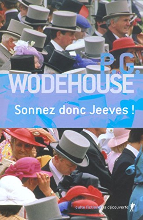 Cover Art for 9782707142146, Sonnez donc, Jeeves by P.g. Wodehouse