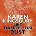 Cover Art for 9781585478156, Like Dandelion Dust by Karen Kingsbury