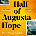 Cover Art for B07KJSY1FV, The Other Half of Augusta Hope: Meet this summer’s most extraordinary heroine by Joanna Glen