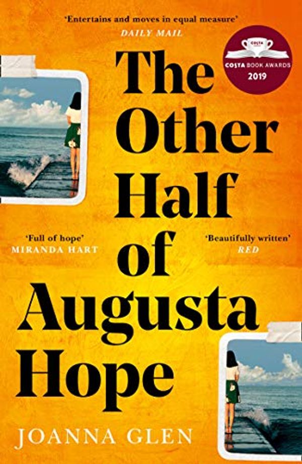 Cover Art for B07KJSY1FV, The Other Half of Augusta Hope: Meet this summer’s most extraordinary heroine by Joanna Glen