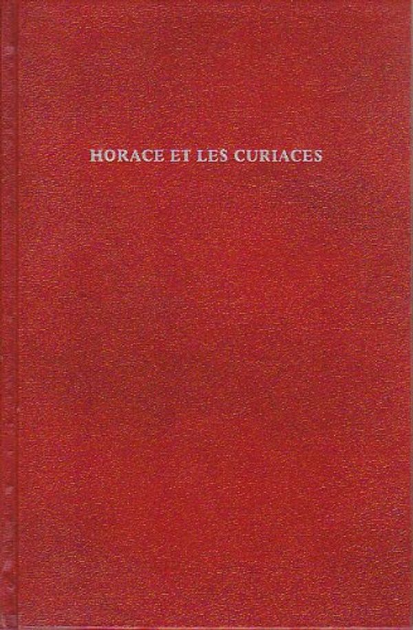 Cover Art for 9780405105340, Horace Et Les Curiaces by Georges Dumezil