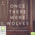 Cover Art for 9781867550167, Once There Were Wolves by Charlotte McConaghy