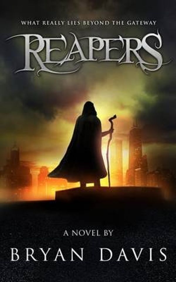 Cover Art for 9780989812214, Reapers by Bryan Davis
