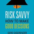 Cover Art for 9780670025657, Risk Savvy by Gerd Gigerenzer