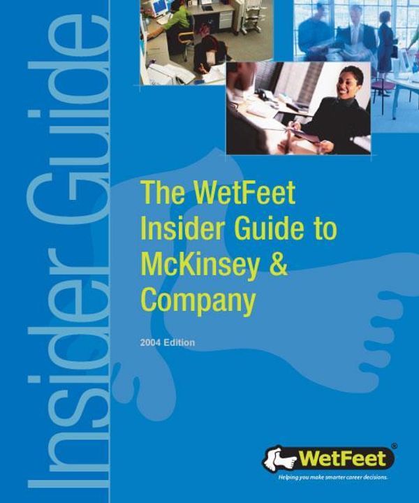 Cover Art for 9781582073811, The WetFeet Insider Guide to McKinsey & Company, 2004 edition by Wetfeet