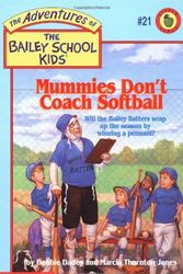 Cover Art for 9780590226394, Mummies Don't Coach Softball by Debbie Dadey, Marcia T. Jones