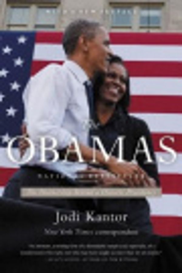 Cover Art for 9780316193511, The Obamas by Jodi Kantor