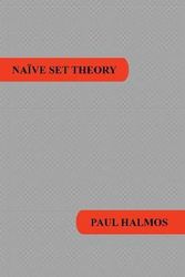 Cover Art for 9781781394670, Naive Set Theory by Paul R Halmos