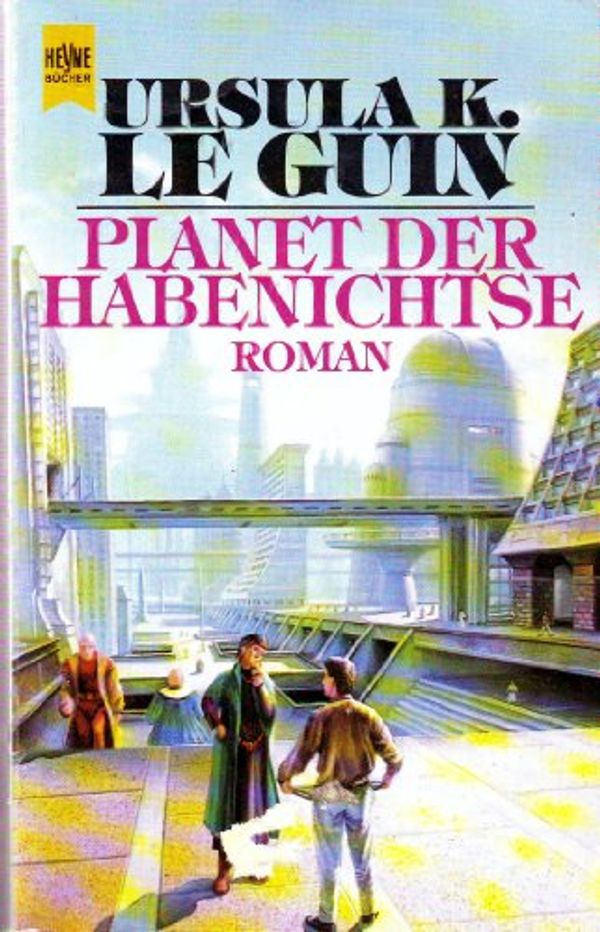 Cover Art for 9783453039193, Planet der Habenichtse by Ursula K. Le Guin