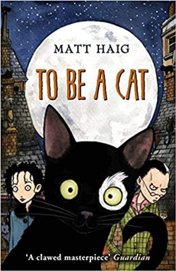Cover Art for B08M664TPT, by Matt Haig To Be A Cat Paperback - 2 May 2013 by Matt Haig