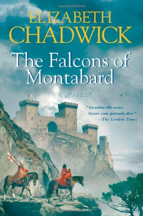 Cover Art for 9780312332082, The Falcons of Montabard by Elizabeth Chadwick