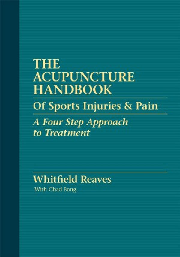 Cover Art for 9780615274409, The Acupuncture Handbook of Sports Injuries & Pain by Whitfield Reaves