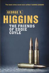 Cover Art for 9781409127628, The Friends of Eddie Coyle by George V. Higgins