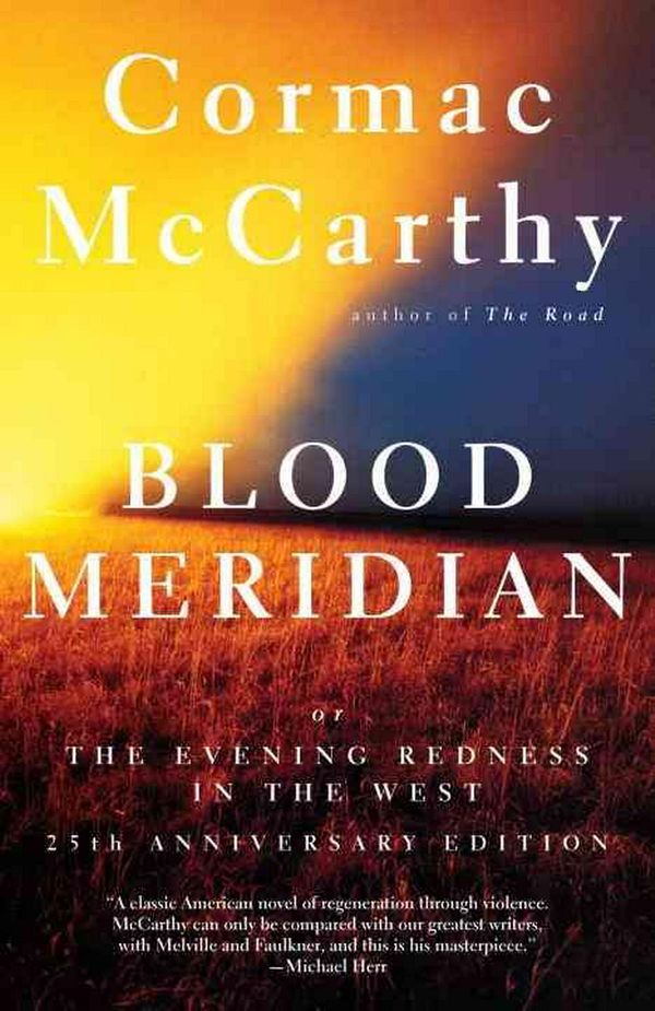 Cover Art for 9780679728757, Blood Meridian, or, the Evening Redness in the West by Cormac McCarthy