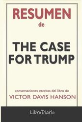 Cover Art for 9798584611903, Resumen de The Case for Trump: Conversaciones Escritas by Librodiario