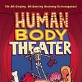 Cover Art for 9781626722774, Human Body Theater by Maris Wicks