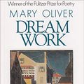 Cover Art for B00PJ2JRH6, Dream Work by Mary Oliver