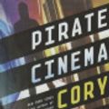 Cover Art for 9780606318877, Pirate Cinema by Cory Doctorow