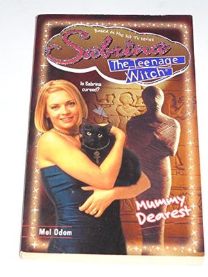 Cover Art for 9780671040680, Mummy Dearest (Sabrina: The Teenage Witch, No. 31) by Mel Odom