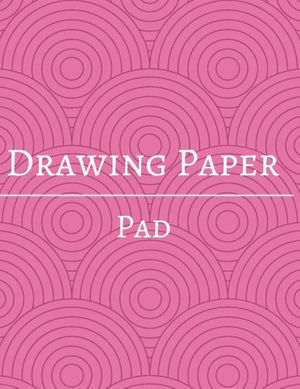 Cover Art for 9781981250318, Drawing Paper Pad: Drawing Paper Pad: 150 Pages, 8.5" x 11" Large Sketchbook Journal White Paper (Blank Drawing Books) Paperback - November 28, 2017 by JasonSoft (Author) by Jason Soft