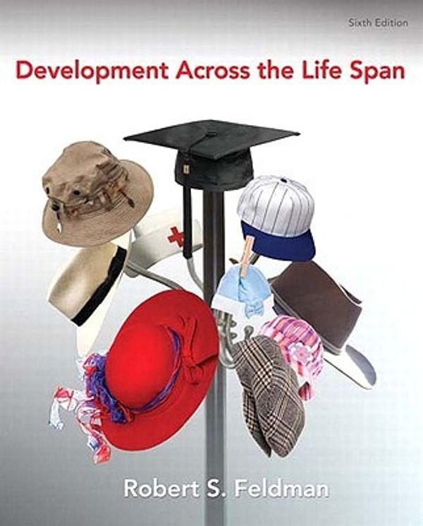 Cover Art for 9780205805914, Development Across the Life Span by Feldman PH.D., Robert S.