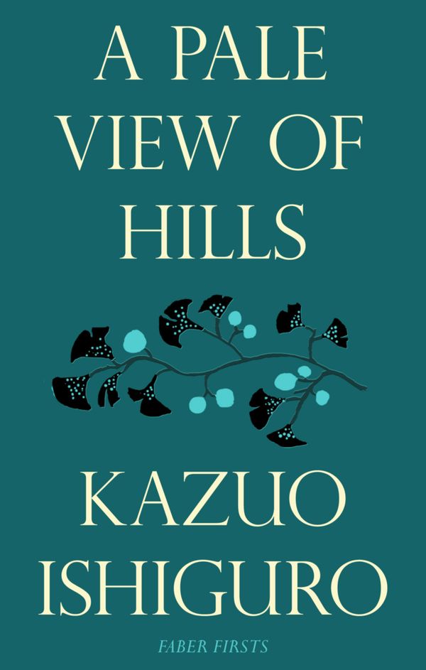 Cover Art for 9780571245659, A Pale View of Hills by Kazuo Ishiguro
