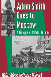 Cover Art for 9780691000534, Adam Smith Goes to Moscow: A Dialogue on Radical Reform by Walter Adams