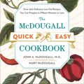 Cover Art for 9781101119174, The McDougall Quick and Easy Cookbook by John A. McDougall
