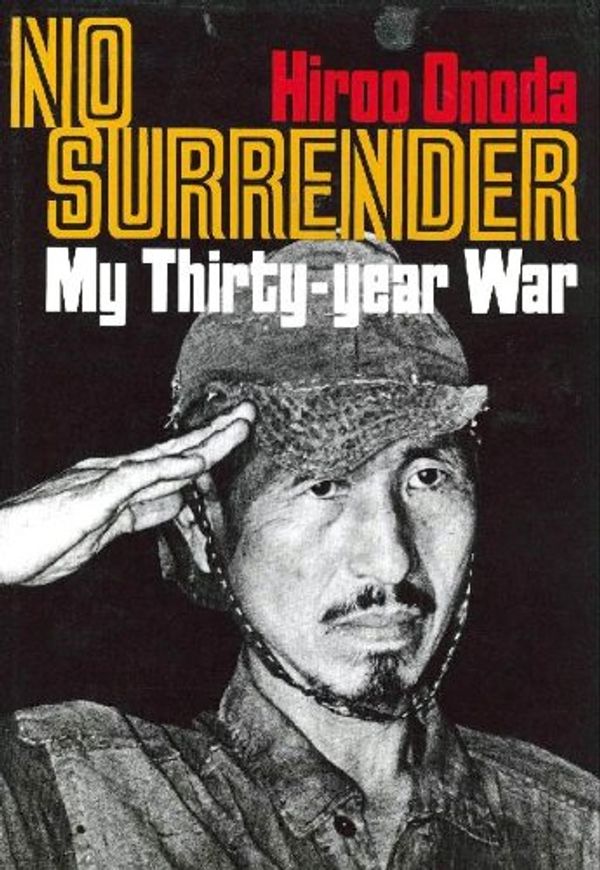 Cover Art for 9780870112409, No Surrender by Hiroo Onoda