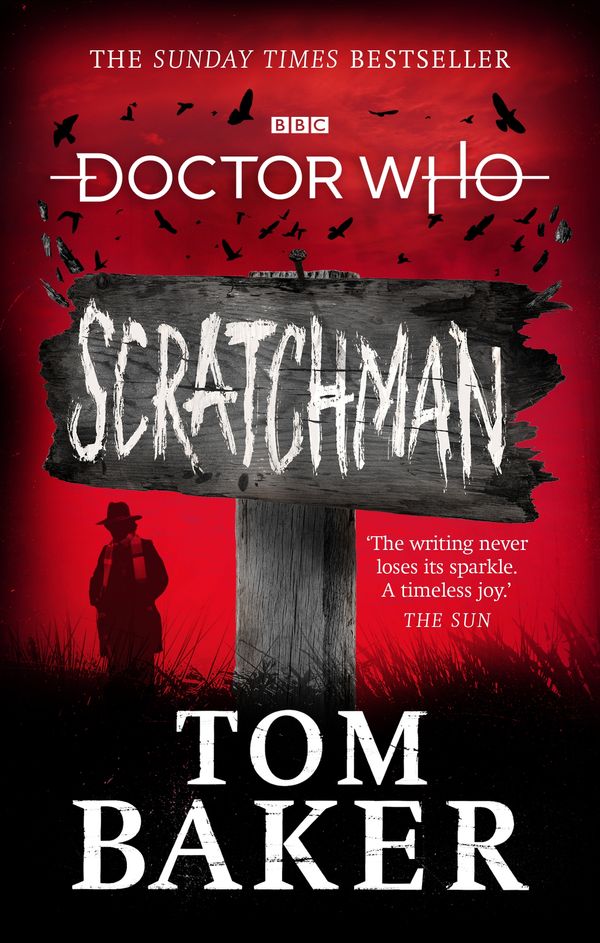 Cover Art for 9781785943911, Doctor Who: Scratchman by Tom Baker, James Goss