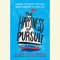 Cover Art for 9780804165235, The Happiness of Pursuit by Chris Guillebeau