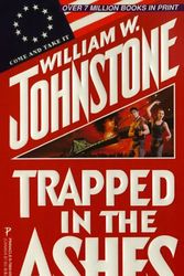 Cover Art for 9780786005628, Trapped in the Ashes by William Johnstone