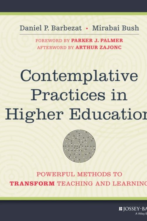 Cover Art for 9781118435274, Contemplative Practices in Higher Education by Daniel P. Barbezat