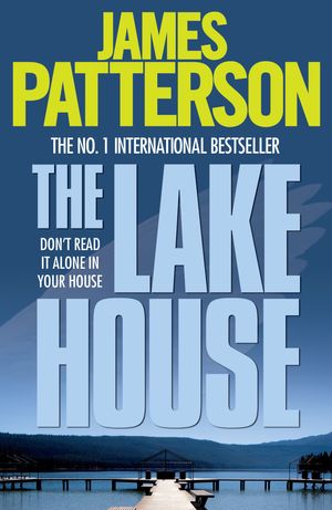 Cover Art for 9780755349470, The Lake House by James Patterson